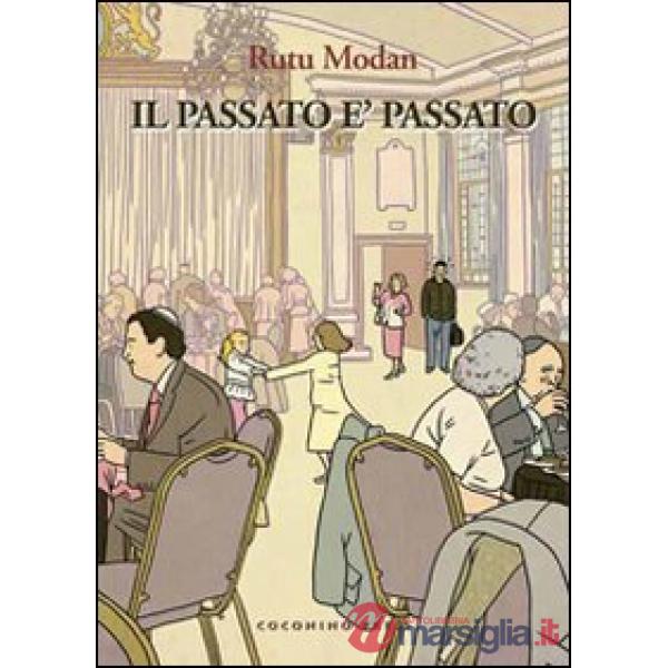 Passato è passato (Il)