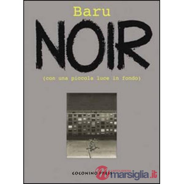 Noir. (Con una piccola luce in fondo)