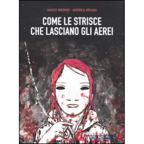 Come le strisce che lasciano gli aerei