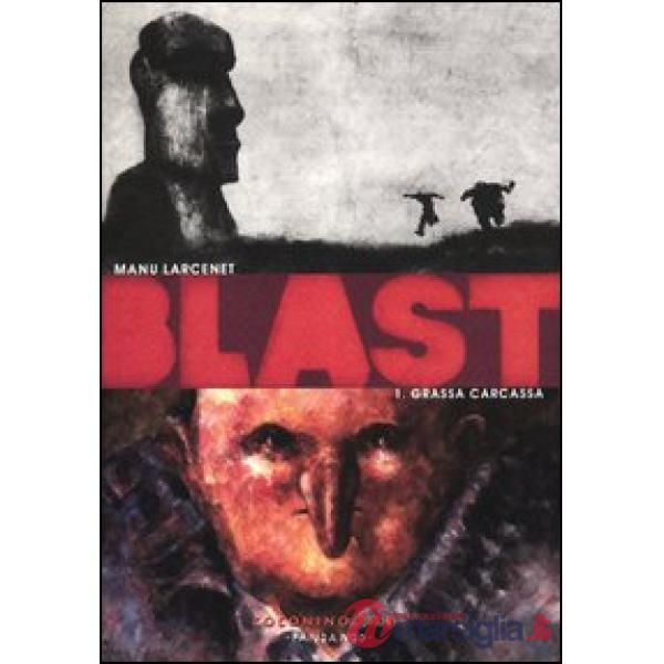 Blast. Vol. 1: Grassa carcassa