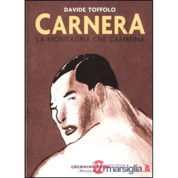 Carnera. La montagna che cammina