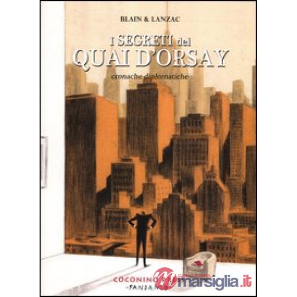Segreti del Quai d'Orsay. Cronache diplomatiche (I). Vol. 2