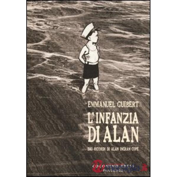 Infanzia di Alan. Dai ricordi di Alan Ingram Cope (L')
