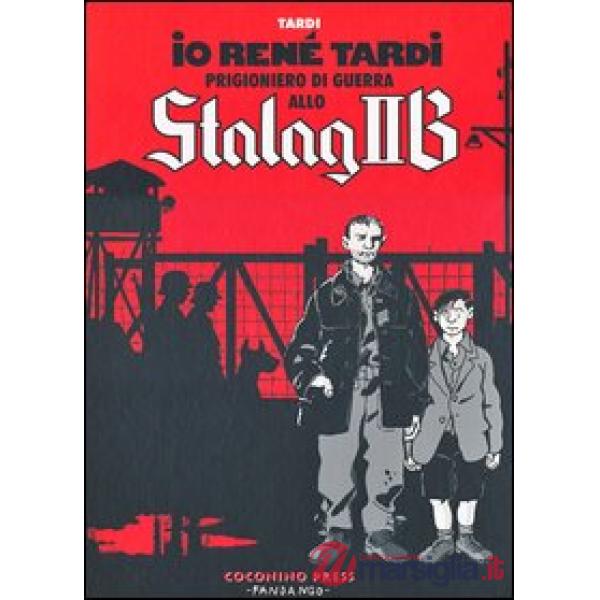 Io René Tardi prigioniero di guerra allo Stalag II B