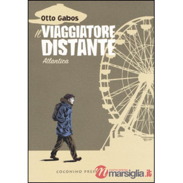 Viaggiatore distante. Atlantica (Il)