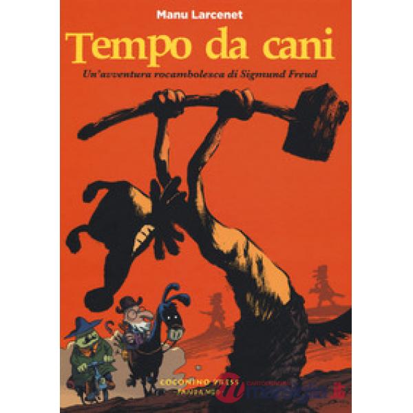 Tempo da cani. Un'avventura rocambolesca di Sigmund Freud