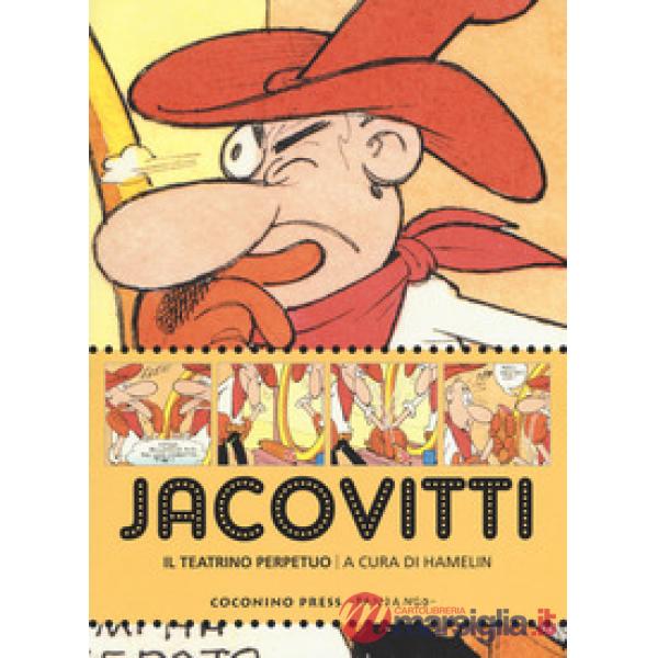 Jacovitti. Il teatrino perpetuo. Catalogo della mostra (Bologna, 25 novembre 201