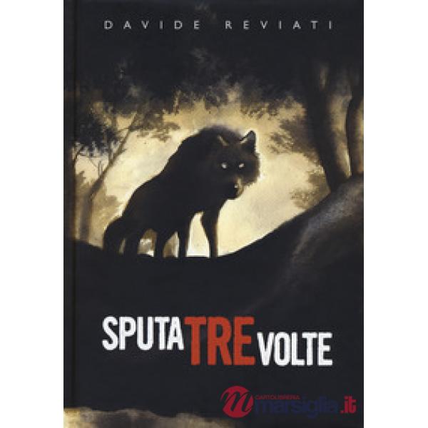 Sputa tre volte. Nuova ediz.