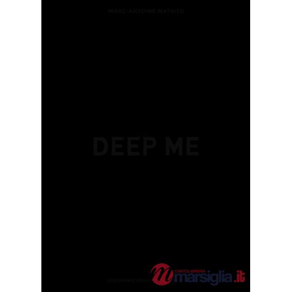Deep me