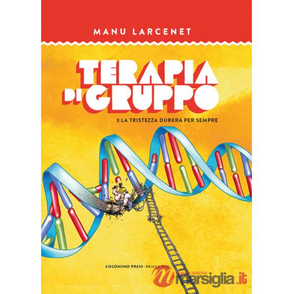 Terapia di gruppo. Vol. 3: La tristezza durerà per sempre