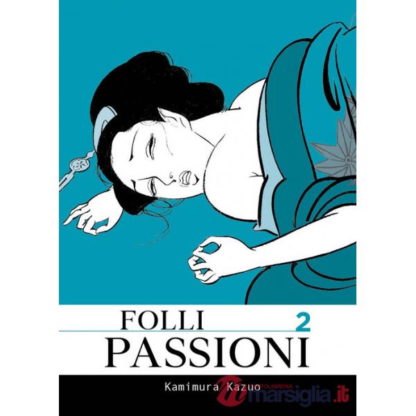 Folli passioni. Vol. 2