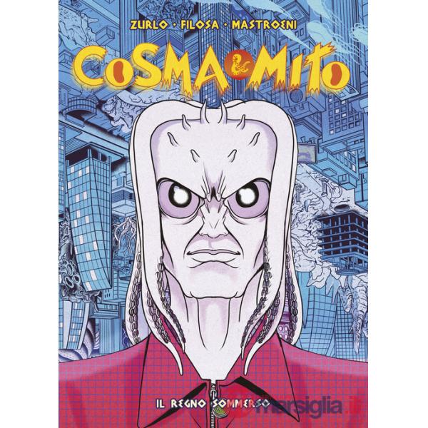 Cosma & Mito. Vol. 3: Il regno sommerso