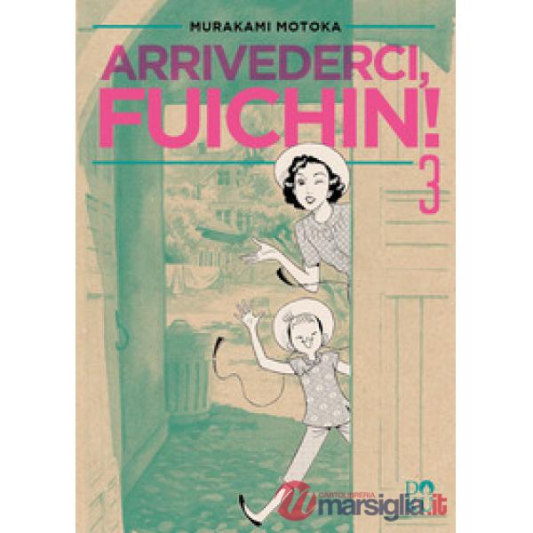 Arrivederci Fuichin!. Vol. 3