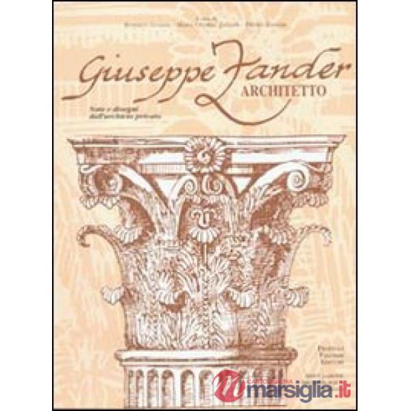 Giuseppe Zander architetto. Ediz. illustrata