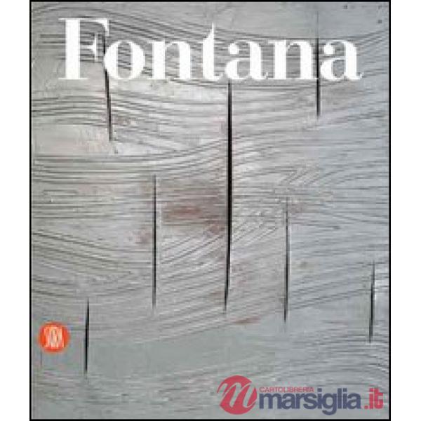 Lucio Fontana. Catalogo ragionato di sculture, dipinti, ambientazioni. Ediz. italiana e inglese
