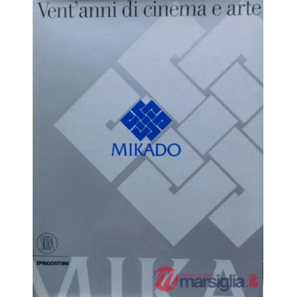 Mikado. Vent'anni di cinema e arte. Ediz. illustrata