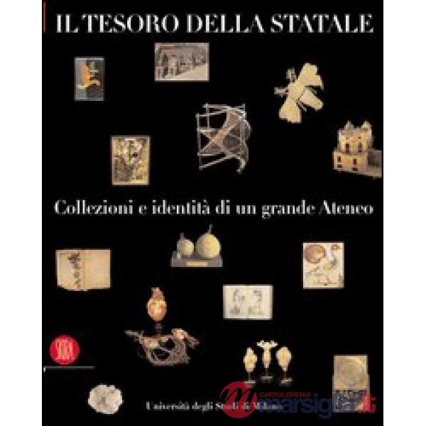 Il tesoro della Statale. Collezioni e identità di un grande ateneo