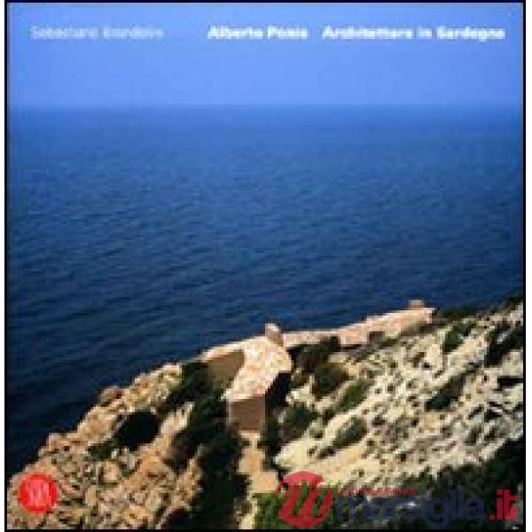 Alberto Ponis. Architettura in Sardegna. Ediz. italiana e inglese