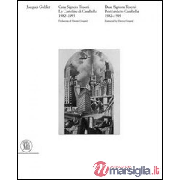 Cartoline di Casabella 1982-1996. Cara signora Tosoni. Ediz. italiana e inglese (Le)
