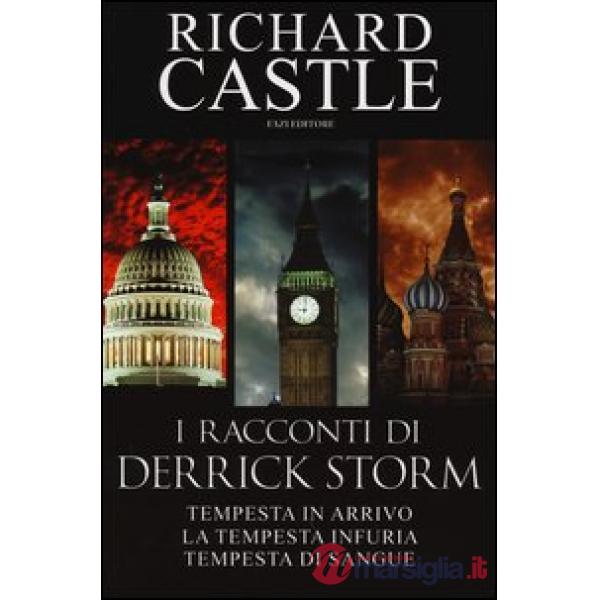 Racconti di Derrick Storm: Tempesta in arrivo-La tempesta infuria-Tempesta di sa