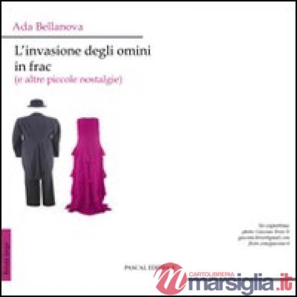 Invasione degli omini in frac (e altre piccole nostalgie) (L')