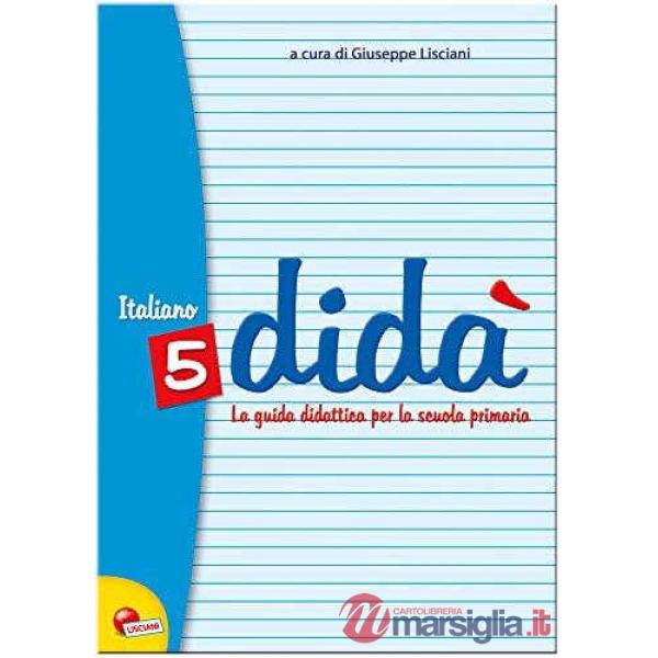 DIDA' ITALIANO 5A - GUIDA DIDATTICA