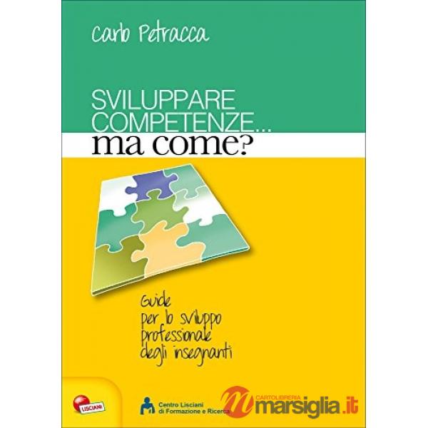 SVILUPPARE COMPETENZE... MA COME?
