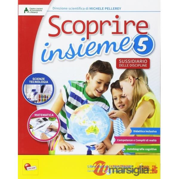 SCOPRIRE INSIEME 5 MATEMATICA E SCIENZE