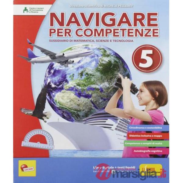 NAVIGARE PER COMPETENZE MATEMATICA E SCIENZE 5
