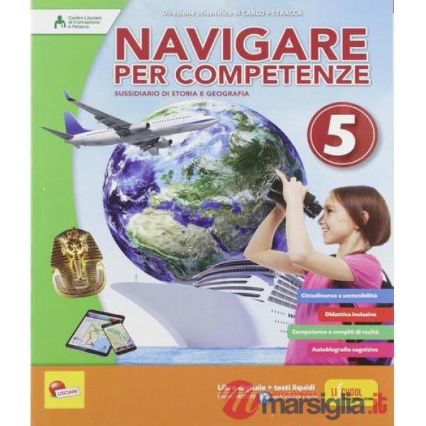 NAVIGARE PER COMPETENZE STORIA E GEOGRAFIA 5