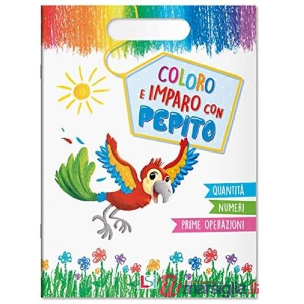 COLORO E IMPARO CON PEPITO. QUANTITA NUMERI PRIME OPERAZIONI