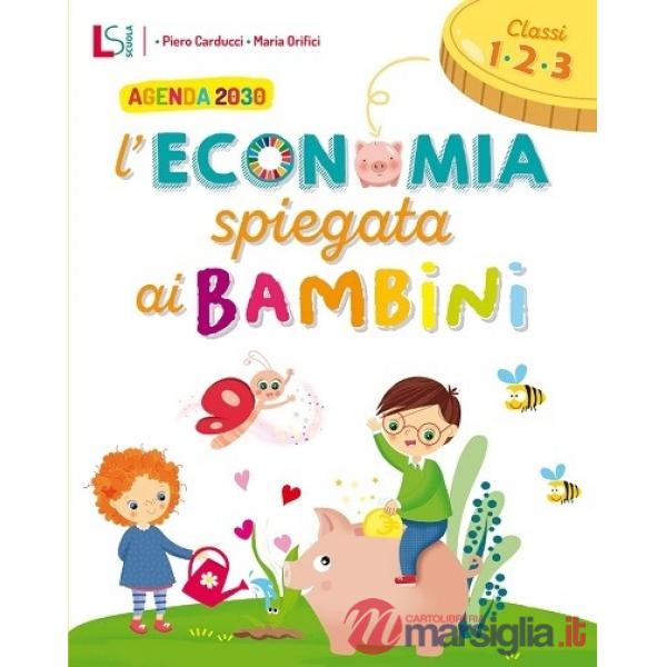 L'ECONOMIA SPIEGATA AI BAMBINI 1 - 2 - 3