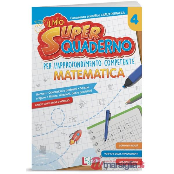 IL MIO SUPERQUADERNO PER L'APPROFONDIMENTO COMPETENTE MATEMATICA 4 202