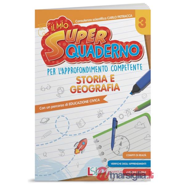 IL MIO SUPERQUADERNO PER L'APPROFONDIMENTO COMPETENTE STORIA E GEOGRAF