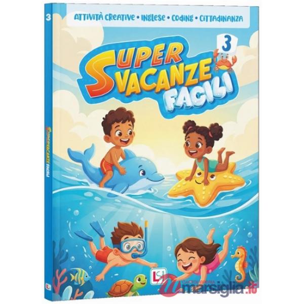 KIT SUPER VACANZE FACILI 3 2026 - CON QUADERNI - CON NARRATIVA + PROVE