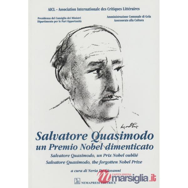 Salvatore Quasimodo. Un Premio Nobel dimenticato