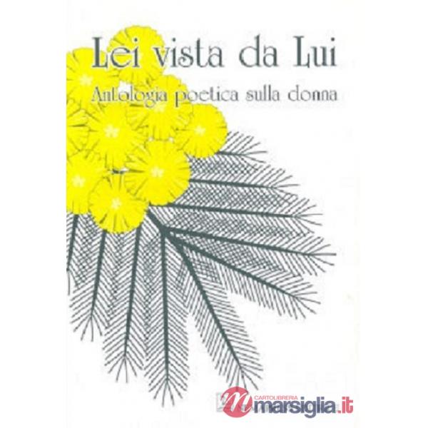 Lei vista da lui. Antologia poetica sulla donna
