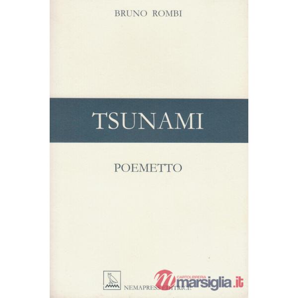 Tsunami. Poemetto. Ediz. multilingue
