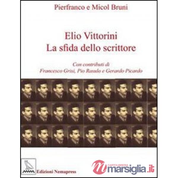 Elio Vittorini. La sfida dello scrittore
