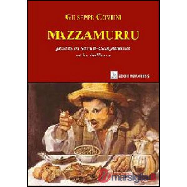 Mazzamurru. Ediz. italiana e sarda