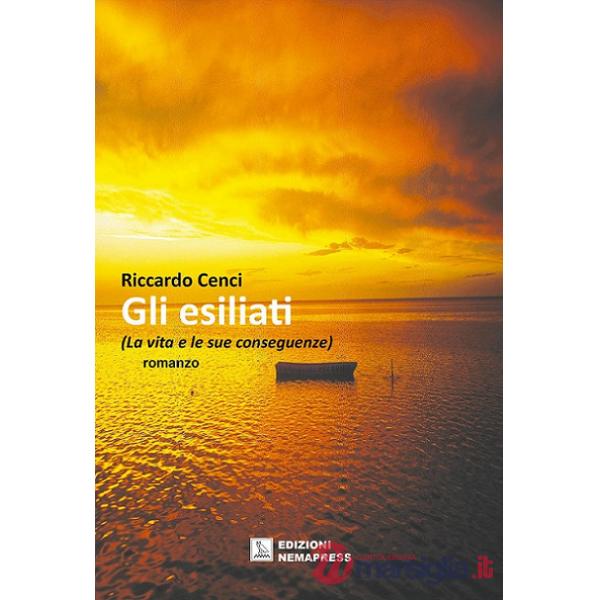 Esiliati. (La vita e le sue conseguenze) (Gli)