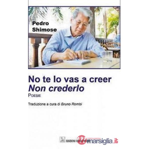 No te lo vas a creer-Non crederlo. Ediz. bilingue