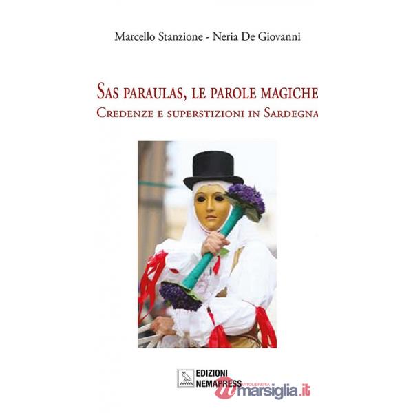 Sas paraulas, le parole magiche. Credenze e superstizioni in Sardegna