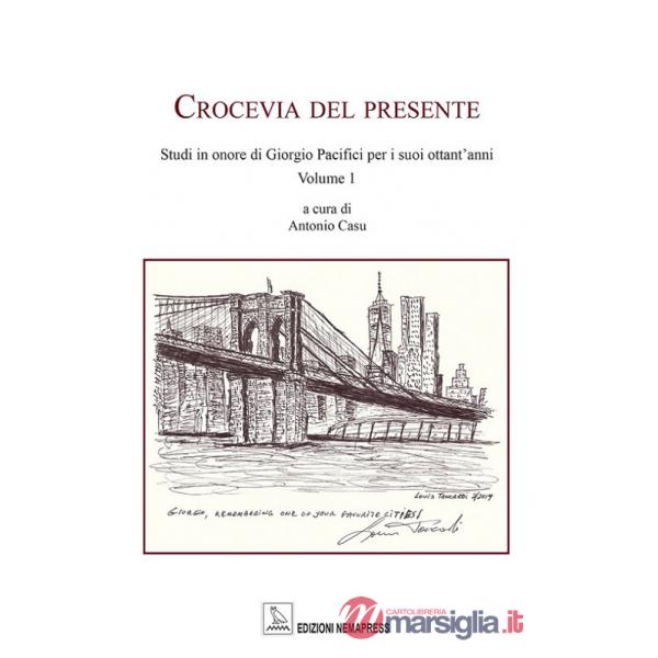 Crocevia del presente. Studi in onore di Giorgio Pacifici per i suoi ottant'anni