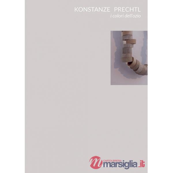 Konstanze Prechtl. I colori dell'ozio-Colours of idleness. Ediz. multilingue