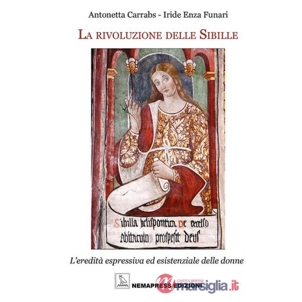 Rivoluzione delle sibille. L'eredità espressiva ed esistenziale delle donne (La)