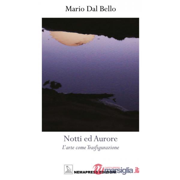 Notti ed aurore. L'arte come trasfigurazione