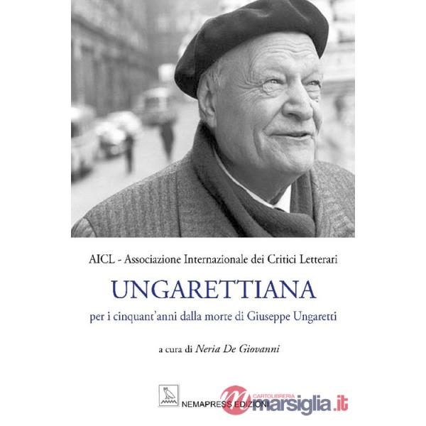 Ungarettiana. Per i cinquant'anni dalla morte di Giuseppe Ungaretti. Con Contenuto digitale per accesso online