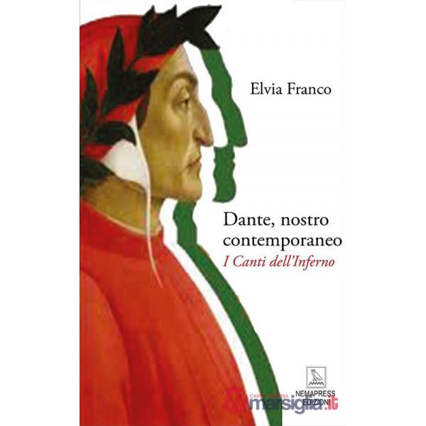 Dante, nostro contemporaneo. I Canti dell'Inferno
