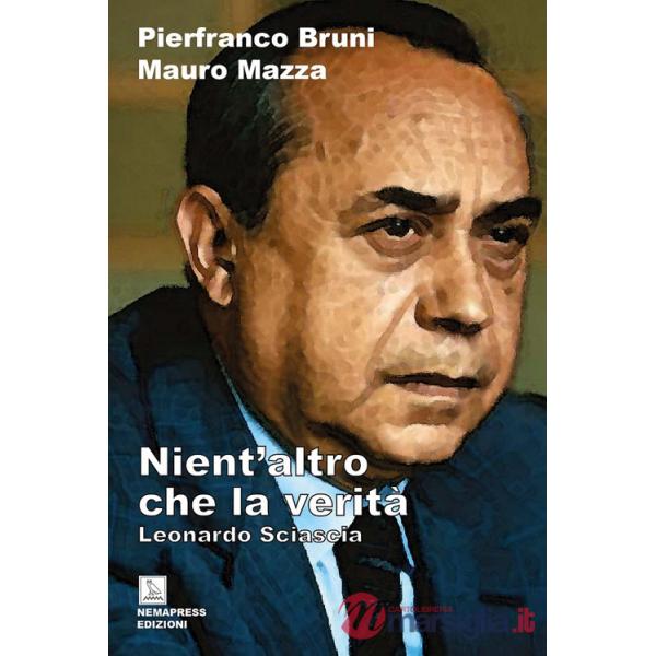 Nient'altro che la verità. Leonardo Sciascia